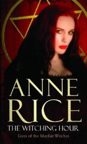 Anne Rice: The Witching Hour [2004] paperback