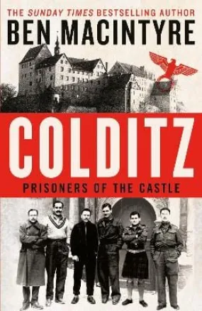 Ben Macintyre: Colditz [2022] hardback