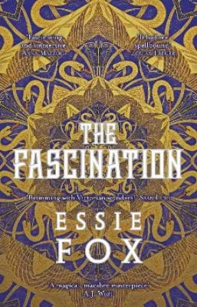Essie Fox: The Fascination [2023] hardback
