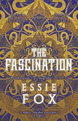 Essie Fox: The Fascination [2023] hardback