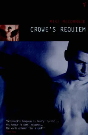 Mike McCormack: Crowe's Requiem [1999] paperback