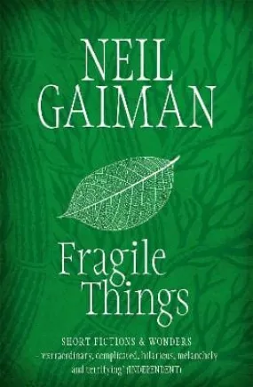 Neil Gaiman: Fragile Things [2007] paperback